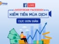 Livestream facebook kiếm tiền mùa dịch