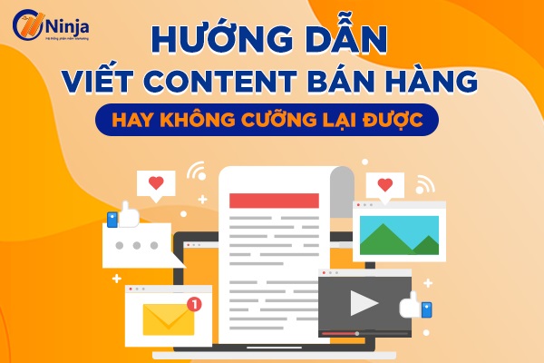 huong dan viet content ban hang Hướng dẫn viết content bán hàng hay không cưỡng lại được