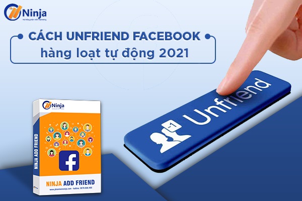 Cach unfriend facebook hang loat Cách unfriend facebook hàng loạt tự động 2021