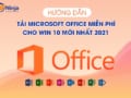 tải microsoft office miễn phí cho win 10