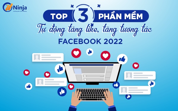phan mem tu dong tang like Top 3 phần mềm tự động tăng like, tăng tương tác facebook 2022