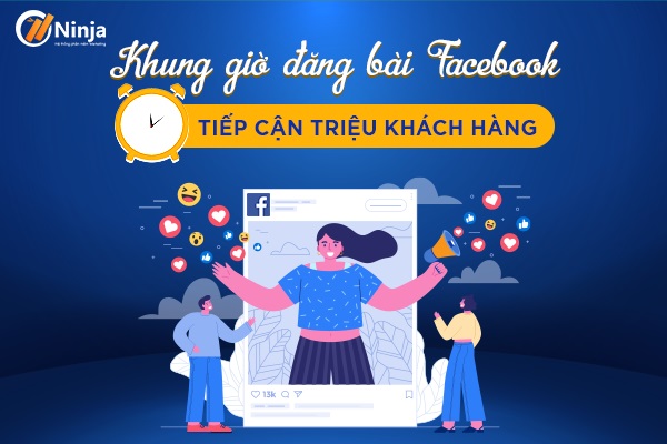 khung gio dang bai facebook Khung giờ đăng bài facebook tiếp cận triệu khách hàng