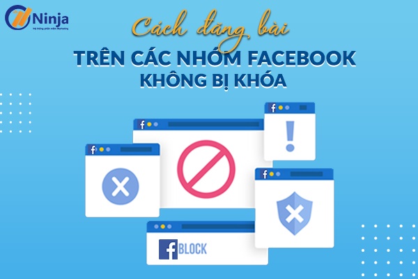 cach dang bai tren cac nhom facebook Cách đăng bài trên các nhóm facebook không bị khóa