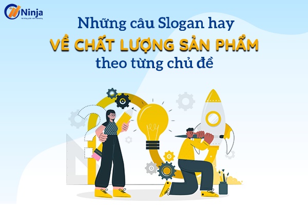 nhung cau slogan hay ve chat luong san pham Tổng hợp những câu slogan hay về chất lượng sản phẩm theo từng chủ đề