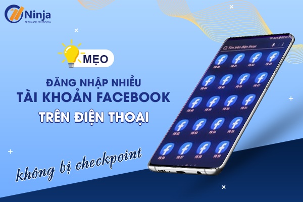 dang nhap nhieu tai khoan facebook tren dien thoai MẸO đăng nhập nhiều tài khoản Facebook trên điện thoại