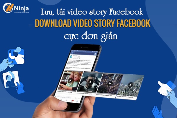 tai video story facebook Lưu, tải video story facebook   Download video story facebook