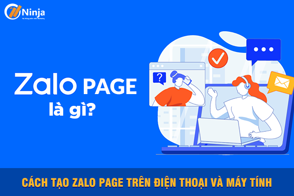 zalo page Zalo page là gì? Cách tạo zalo page trên điện thoại, máy tính nhanh chóng