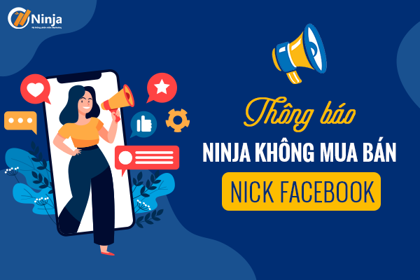khong mua ban nick facebook Thông báo: Ninja không mua bán nick facebook