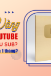 Nút vàng youtube bao nhiêu sub