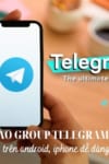 Cách vào group telegram bị chặn trên android, iphone dễ dàng