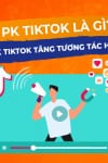 PK Tiktok là gì?