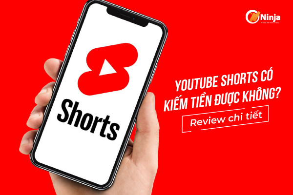 youtube shorts co kiem tien duoc khong Youtube shorts có kiếm tiền được không và những điều bạn nên biết