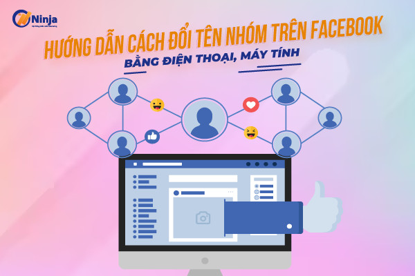 cach doi ten nhom tren facebook Hướng dẫn cách đổi tên nhóm trên facebook bằng điện thoại, máy tính
