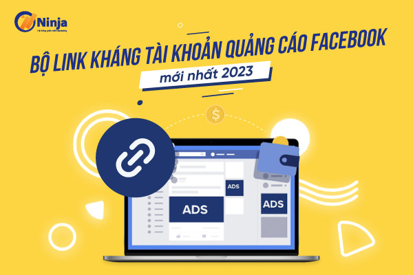 link khang tai khoan quang cao facebook Bộ link kháng tài khoản quảng cáo Facebook mới nhất 2023