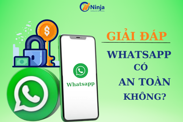 Whatsapp co an toan khong Giải đáp: WhatsApp có an toàn không?