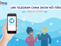 link telegram china show hấp dẫn nhất 2023