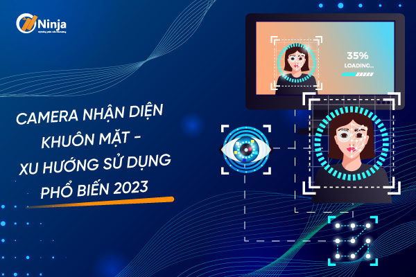 camera nhan dien khuon mat Camera nhận diện khuôn mặt   Xu hướng sử dụng phổ biến 2023