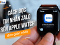 Đọc tin nhắn zalo trên apple watch