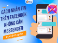 Cách nhắn tin trên facebook không cần messenger ĐƠN GIẢN
