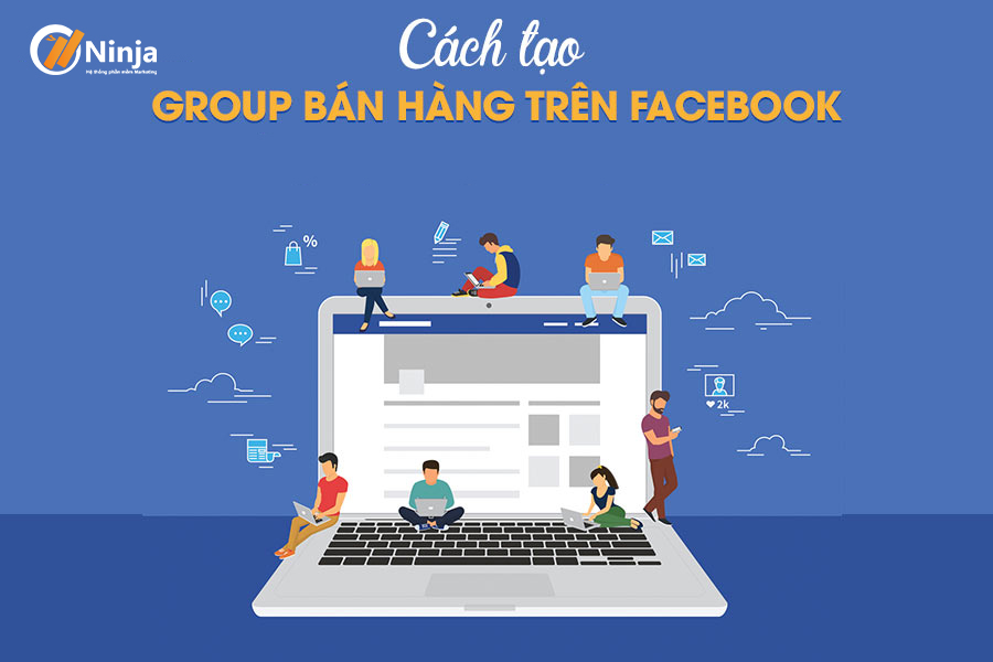 cach tao group ban hang tren facebook 1 Cách tạo group bán hàng trên facebook hiệu quả