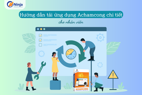 huong dan tai phan mem achamcong Hướng dẫn tải ứng dụng Achamcong chi tiết cho nhân viên