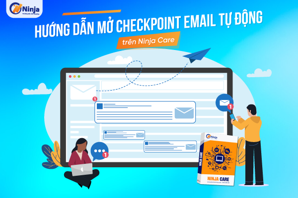 mo checkpoint email 4 Hướng dẫn mở checkpoint Email tự động trên Ninja Care