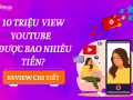 10 trieu view youtube duoc bao nhieu tien