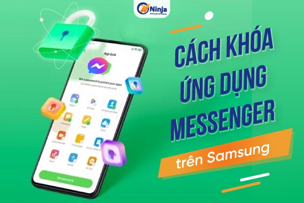 khoa ung dung messenger tren samsung 1 Khóa ứng dụng Messenger trên Samsung   Hướng dẫn chi tiết