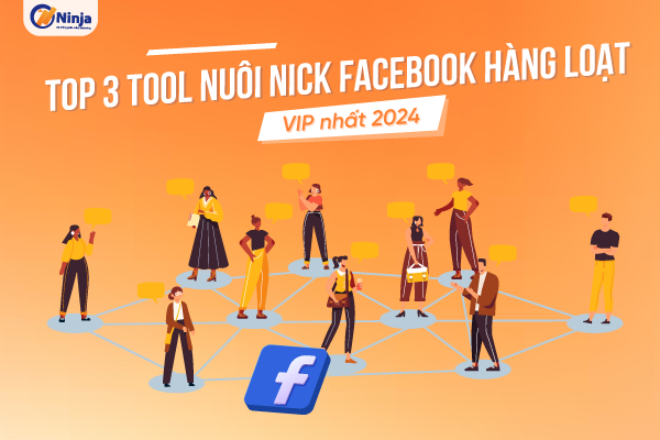 tool nuoi nick facebook Top 3 tool nuôi nick facebook hàng loạt VIP nhất 2024